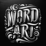 Word Art written in elegant typography